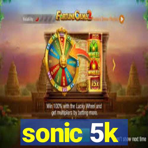 sonic 5k